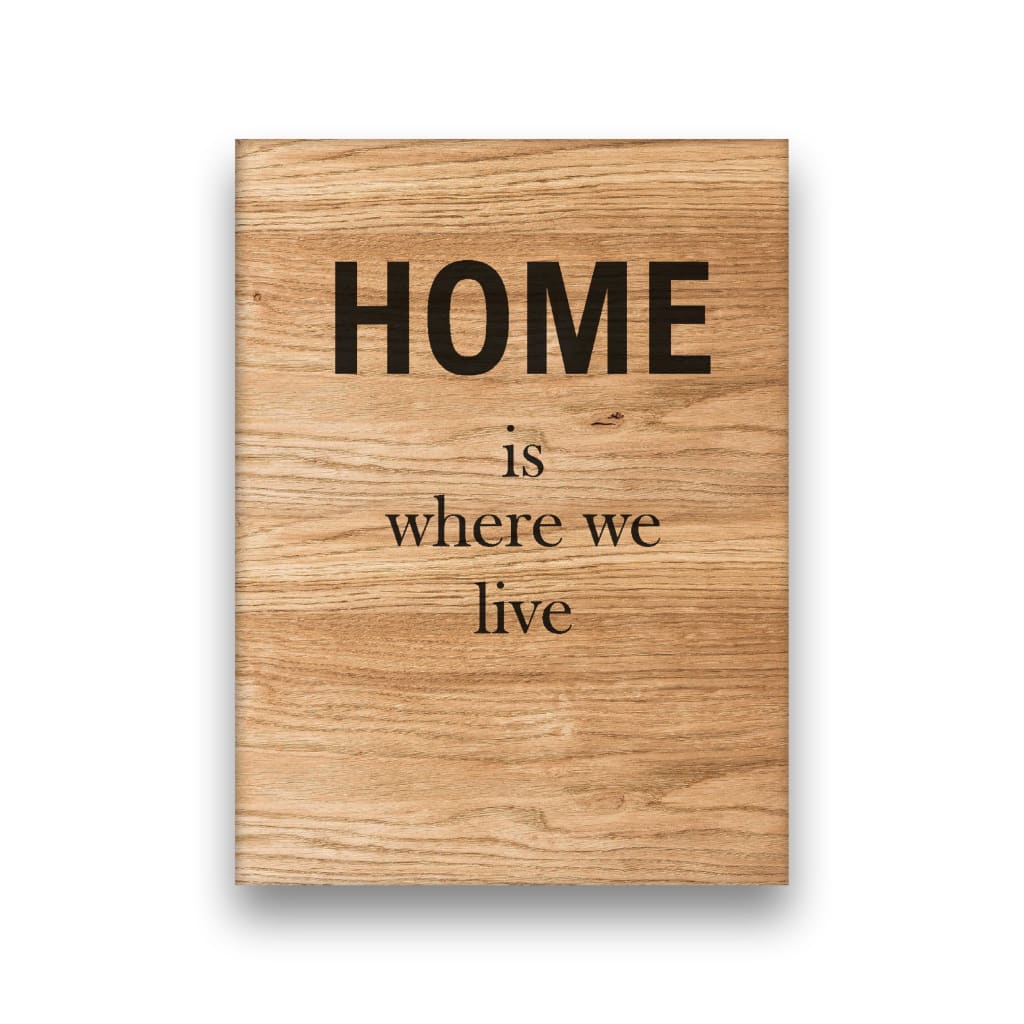 HOME is where we live - ohne Rahmen / 300x400mm - 